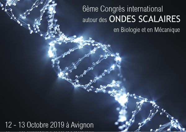 Le Corps Hologramme Le Corps Hologramme Mise A Jour Du Programme Du Congres Annuel A Propos Des Ondes Scalaires A Avignon Les 12 Et 13 Octobre 2019